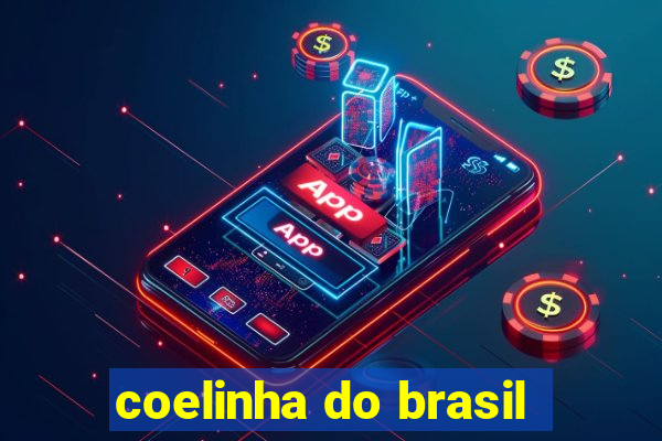 coelinha do brasil